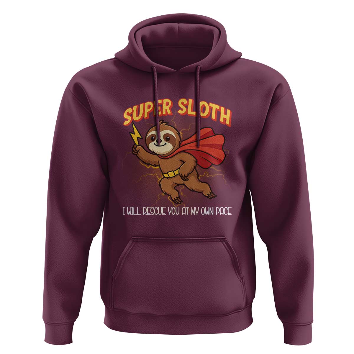 Funny Super Sloth I Will Rescue You At My Own Pace Gift Hoodie - Wonder Print Shop