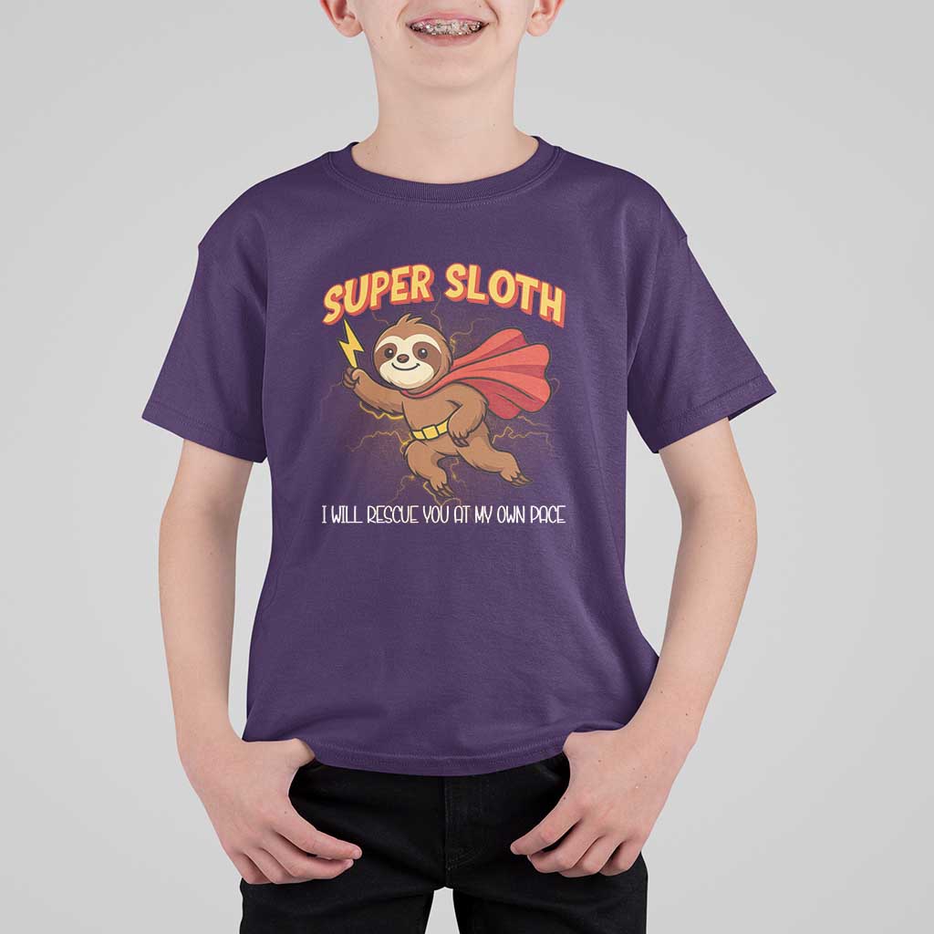 Funny Super Sloth I Will Rescue You At My Own Pace Gift T Shirt For Kid - Wonder Print Shop