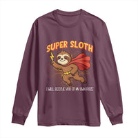 Funny Super Sloth I Will Rescue You At My Own Pace Gift Long Sleeve Shirt - Wonder Print Shop