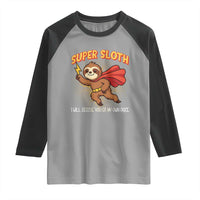 Funny Super Sloth I Will Rescue You At My Own Pace Gift Raglan Shirt - Wonder Print Shop