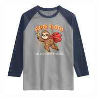 Funny Super Sloth I Will Rescue You At My Own Pace Gift Raglan Shirt - Wonder Print Shop