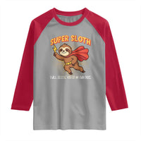 Funny Super Sloth I Will Rescue You At My Own Pace Gift Raglan Shirt - Wonder Print Shop
