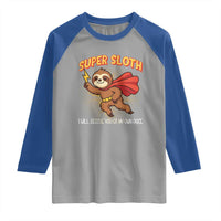 Funny Super Sloth I Will Rescue You At My Own Pace Gift Raglan Shirt - Wonder Print Shop