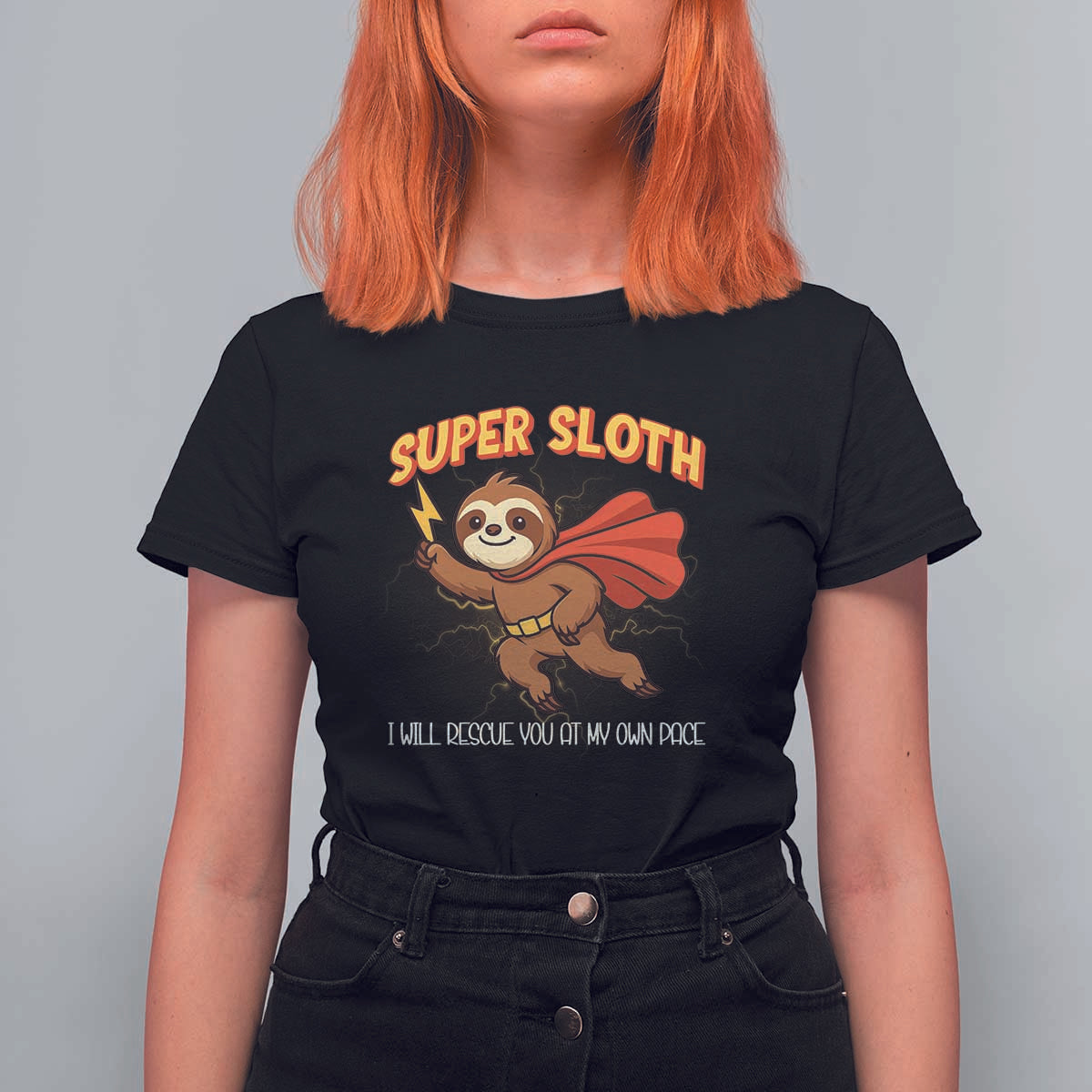 Funny Super Sloth I Will Rescue You At My Own Pace Gift T Shirt For Women - Wonder Print Shop