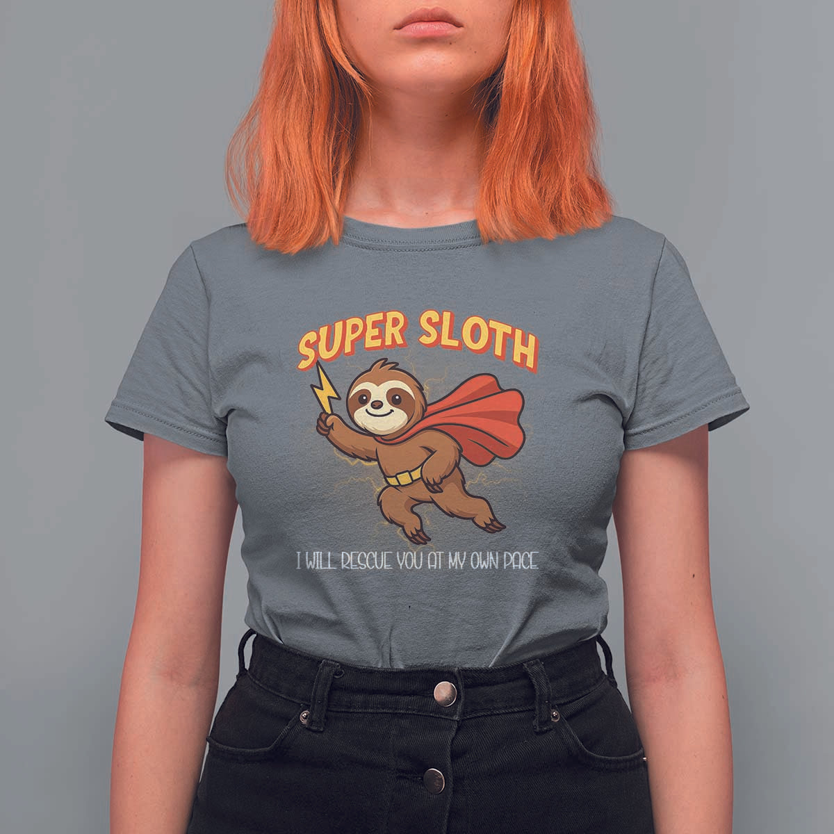 Funny Super Sloth I Will Rescue You At My Own Pace Gift T Shirt For Women - Wonder Print Shop