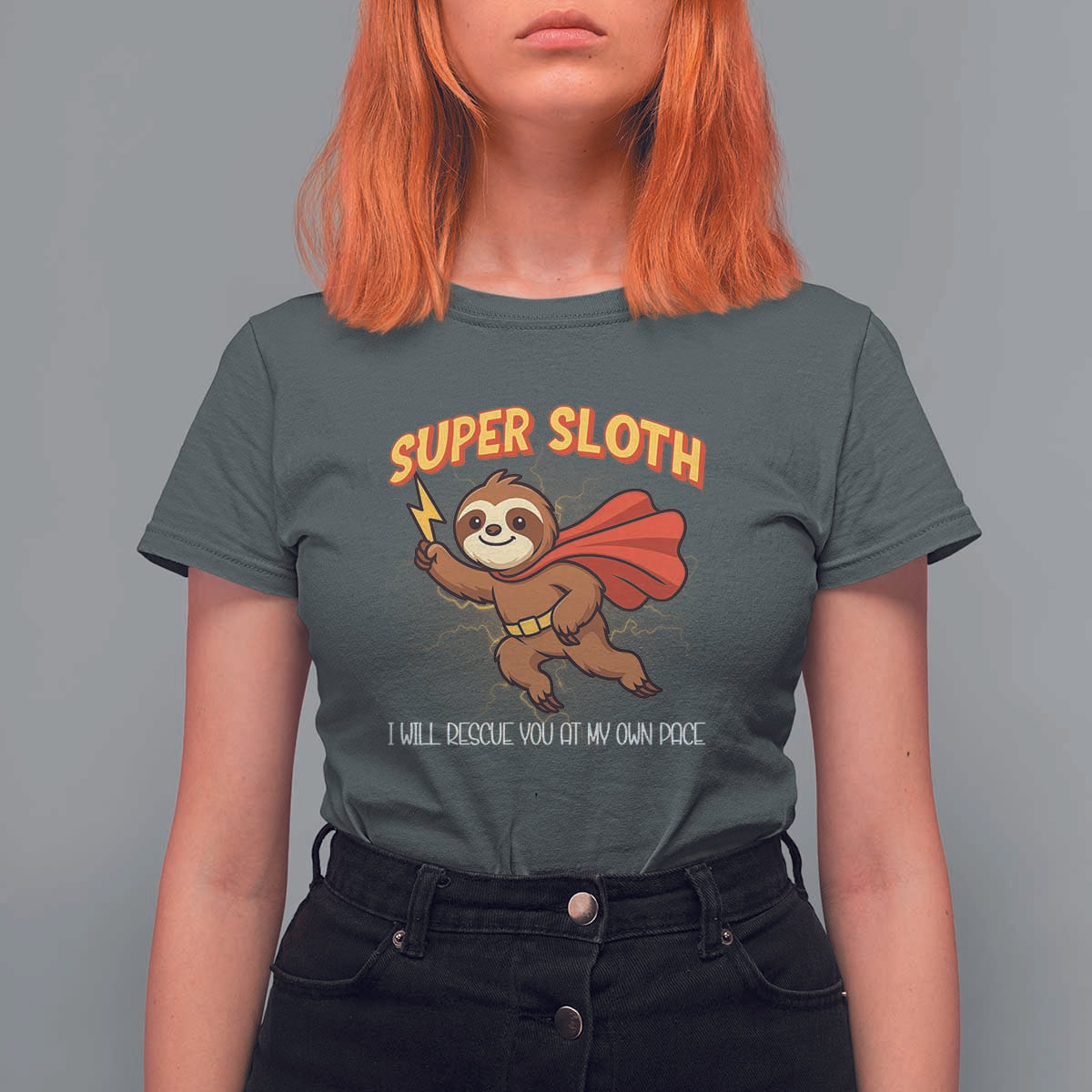 Funny Super Sloth I Will Rescue You At My Own Pace Gift T Shirt For Women - Wonder Print Shop