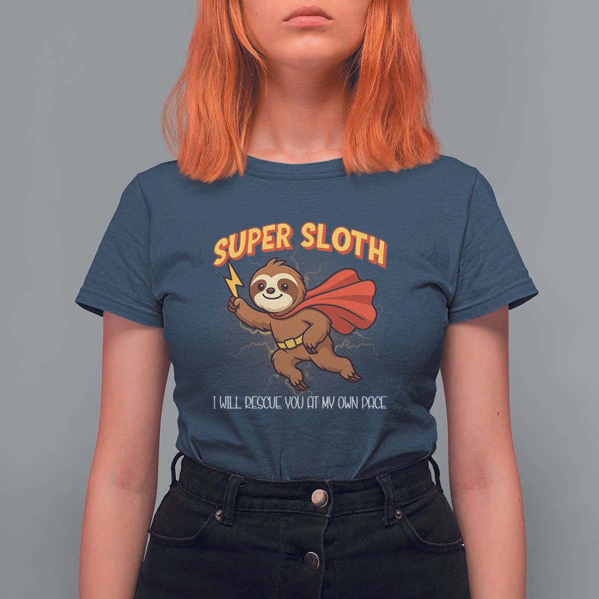 Funny Super Sloth I Will Rescue You At My Own Pace Gift T Shirt For Women - Wonder Print Shop