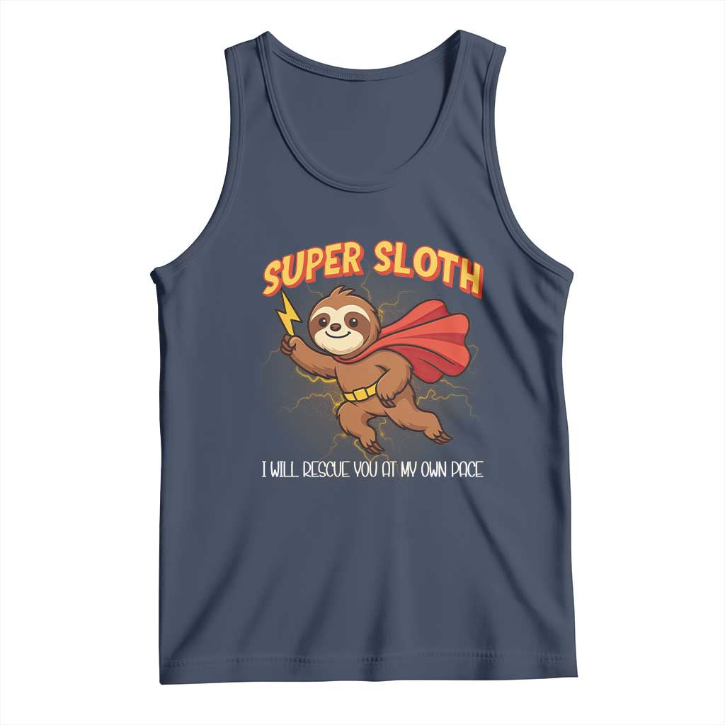 Funny Super Sloth I Will Rescue You At My Own Pace Gift Tank Top - Wonder Print Shop