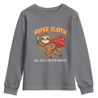 Funny Super Sloth I Will Rescue You At My Own Pace Gift Youth Sweatshirt - Wonder Print Shop