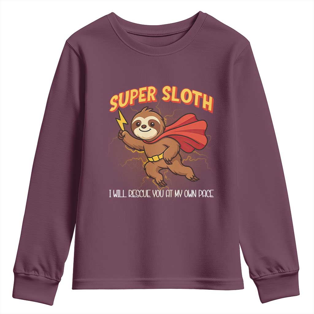 Funny Super Sloth I Will Rescue You At My Own Pace Gift Youth Sweatshirt - Wonder Print Shop