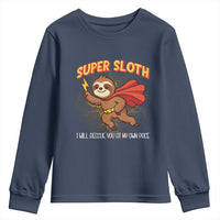 Funny Super Sloth I Will Rescue You At My Own Pace Gift Youth Sweatshirt - Wonder Print Shop