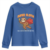 Funny Super Sloth I Will Rescue You At My Own Pace Gift Youth Sweatshirt - Wonder Print Shop