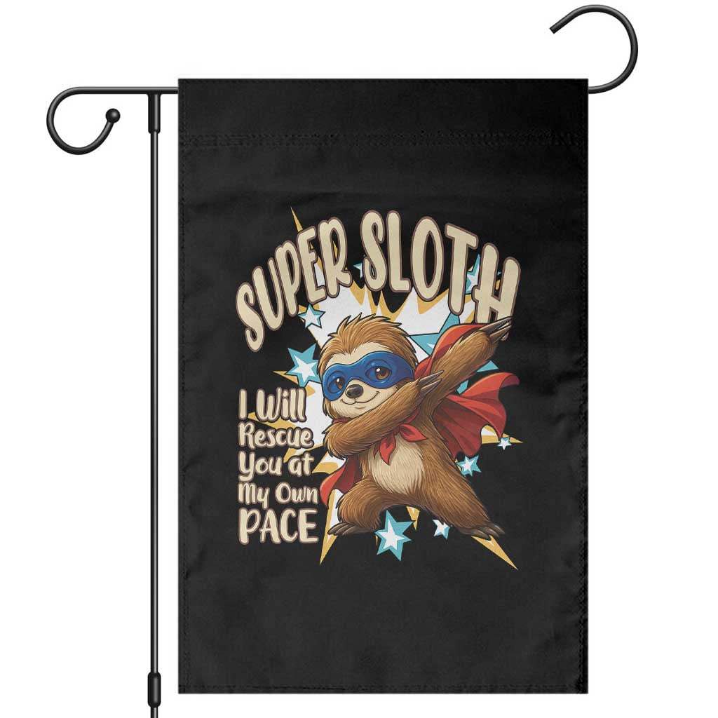Super Sloth I Will Rescue You Garden Flag Funny Sloth Lover Gift - Wonder Print Shop