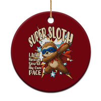 Super Sloth I Will Rescue You Ceramic Ornament Funny Sloth Lover Gift - Wonder Print Shop