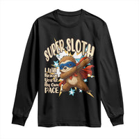 Super Sloth I Will Rescue You Long Sleeve Shirt Funny Sloth Lover Gift - Wonder Print Shop