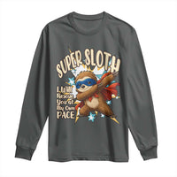 Super Sloth I Will Rescue You Long Sleeve Shirt Funny Sloth Lover Gift - Wonder Print Shop