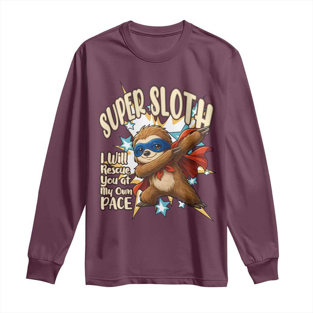 Super Sloth I Will Rescue You Long Sleeve Shirt Funny Sloth Lover Gift - Wonder Print Shop