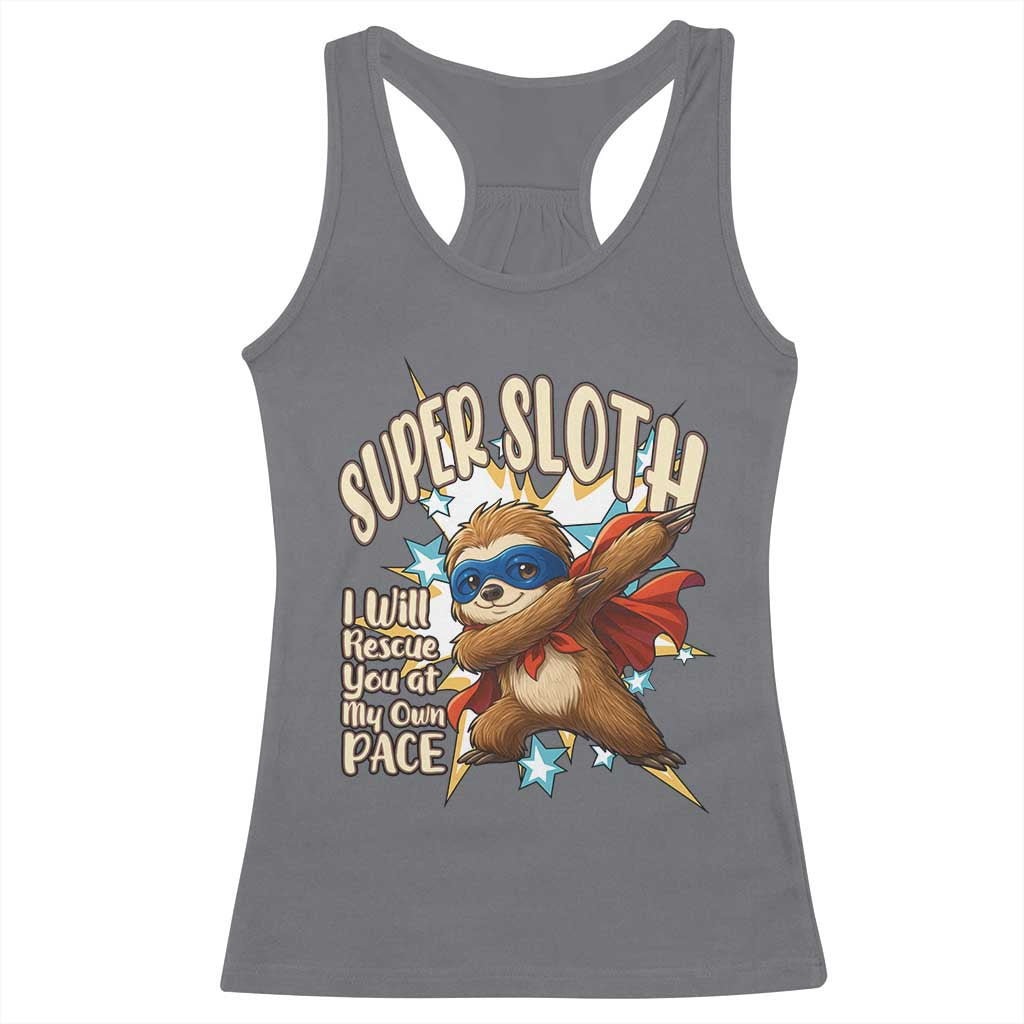 Super Sloth I Will Rescue You Racerback Tank Top Funny Sloth Lover Gift - Wonder Print Shop