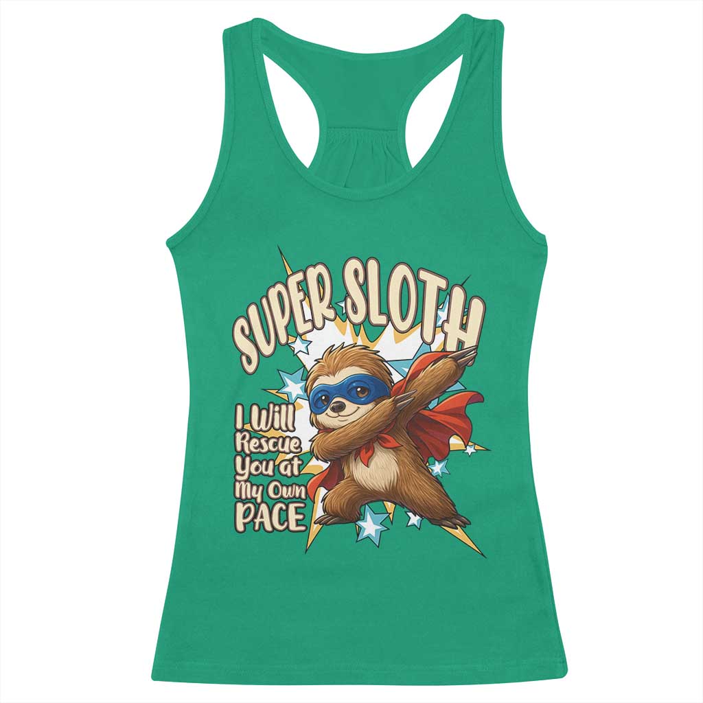 Super Sloth I Will Rescue You Racerback Tank Top Funny Sloth Lover Gift - Wonder Print Shop