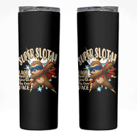 Super Sloth I Will Rescue You Skinny Tumbler Funny Sloth Lover Gift
