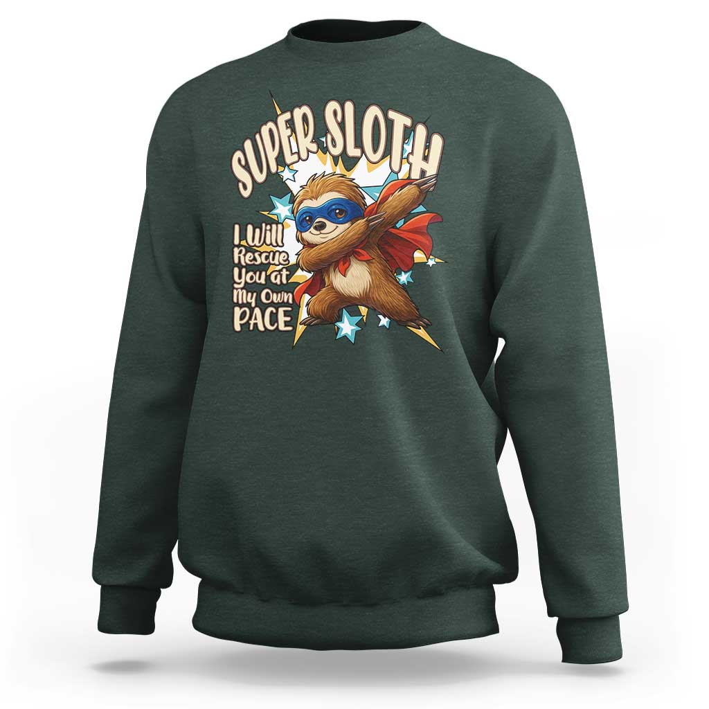 Super Sloth I Will Rescue You Sweatshirt Funny Sloth Lover Gift - Wonder Print Shop