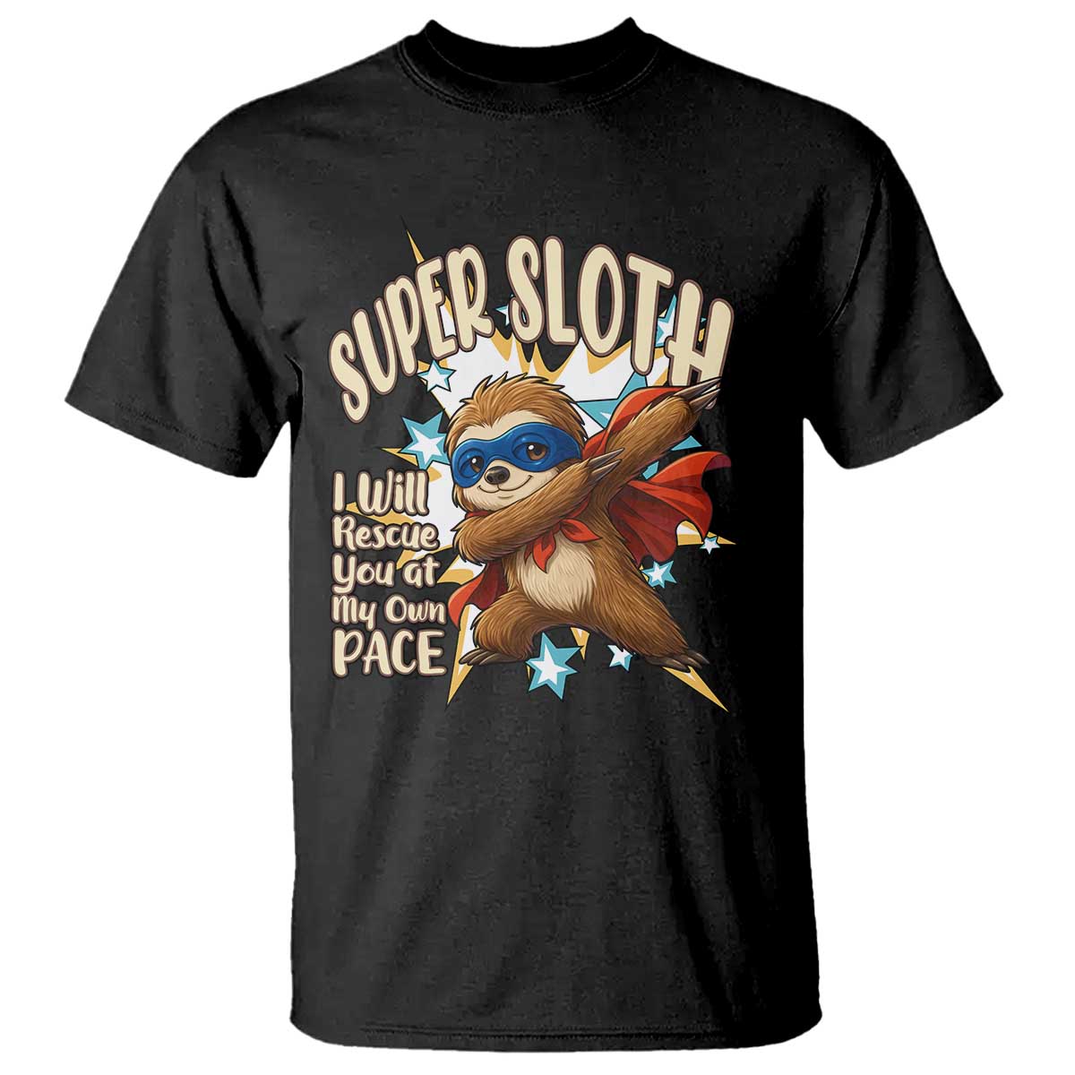 Super Sloth I Will Rescue You T Shirt Funny Sloth Lover Gift - Wonder Print Shop