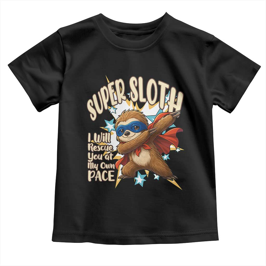 Super Sloth I Will Rescue You Toddler T Shirt Funny Sloth Lover Gift - Wonder Print Shop