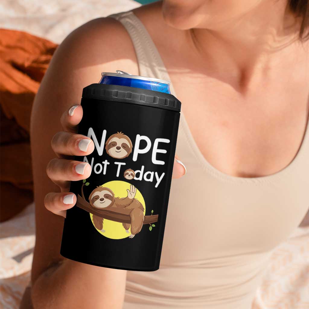 Nope Not Today 4 in 1 Can Cooler Tumbler Funny Sloth Lover Gift