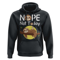 Nope Not Today Hoodie Funny Sloth Lover Gift - Wonder Print Shop