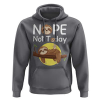 Nope Not Today Hoodie Funny Sloth Lover Gift - Wonder Print Shop