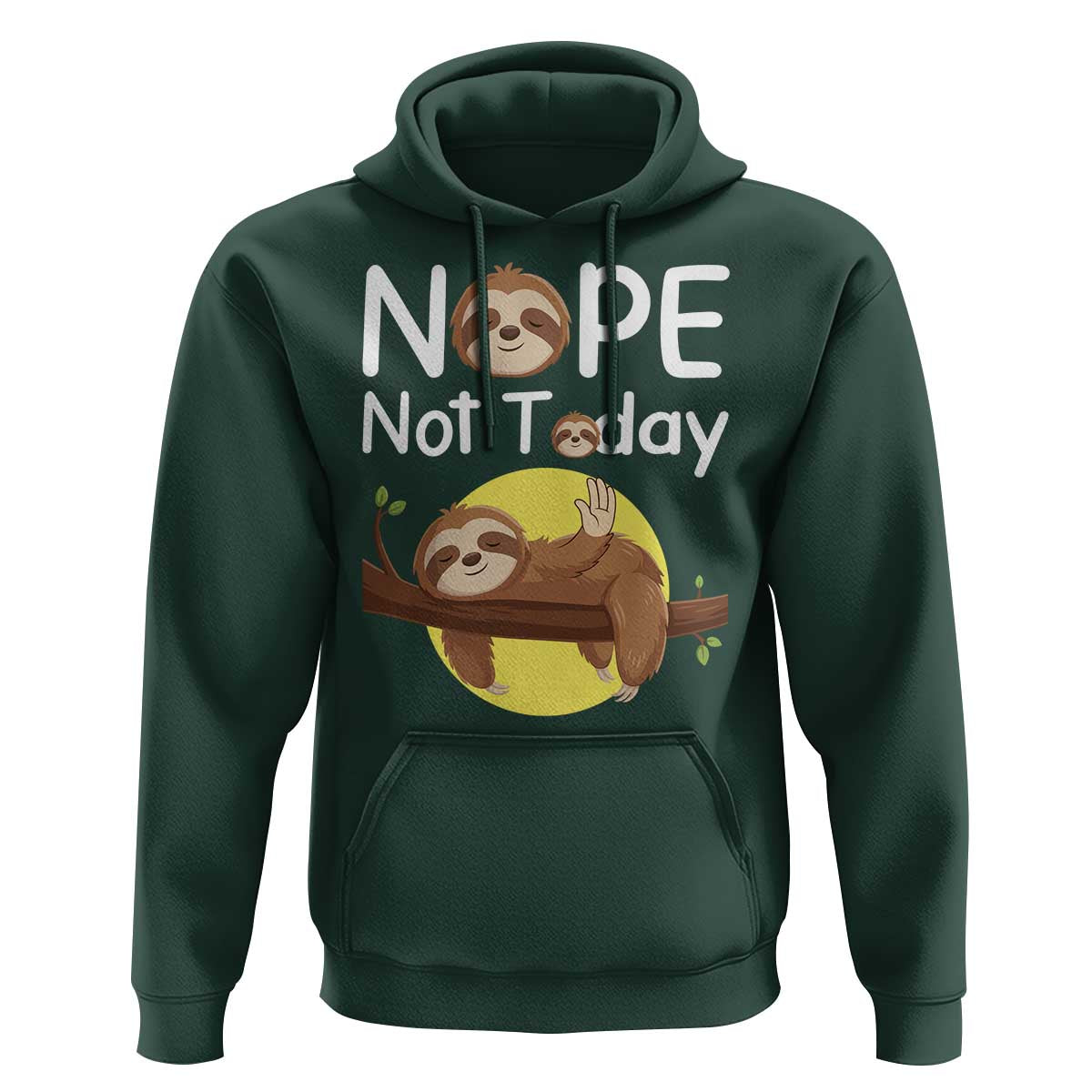 Nope Not Today Hoodie Funny Sloth Lover Gift - Wonder Print Shop
