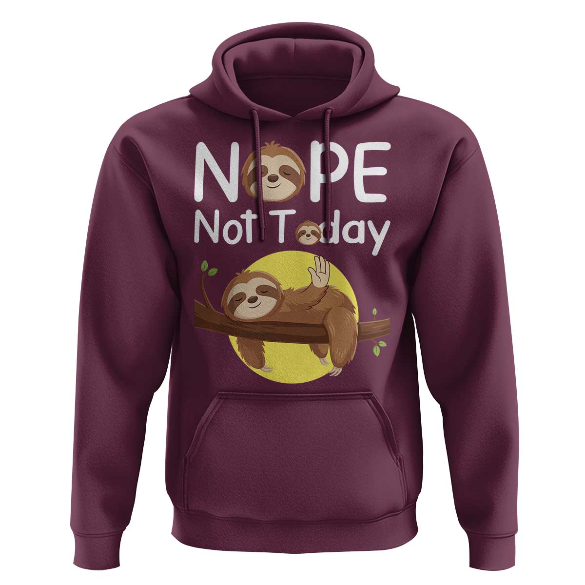 Nope Not Today Hoodie Funny Sloth Lover Gift - Wonder Print Shop