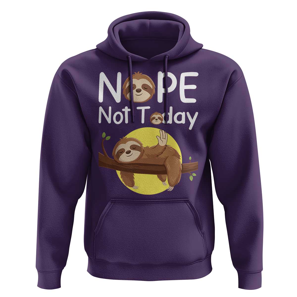 Nope Not Today Hoodie Funny Sloth Lover Gift - Wonder Print Shop