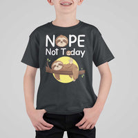 Nope Not Today T Shirt For Kid Funny Sloth Lover Gift - Wonder Print Shop