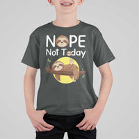 Nope Not Today T Shirt For Kid Funny Sloth Lover Gift - Wonder Print Shop