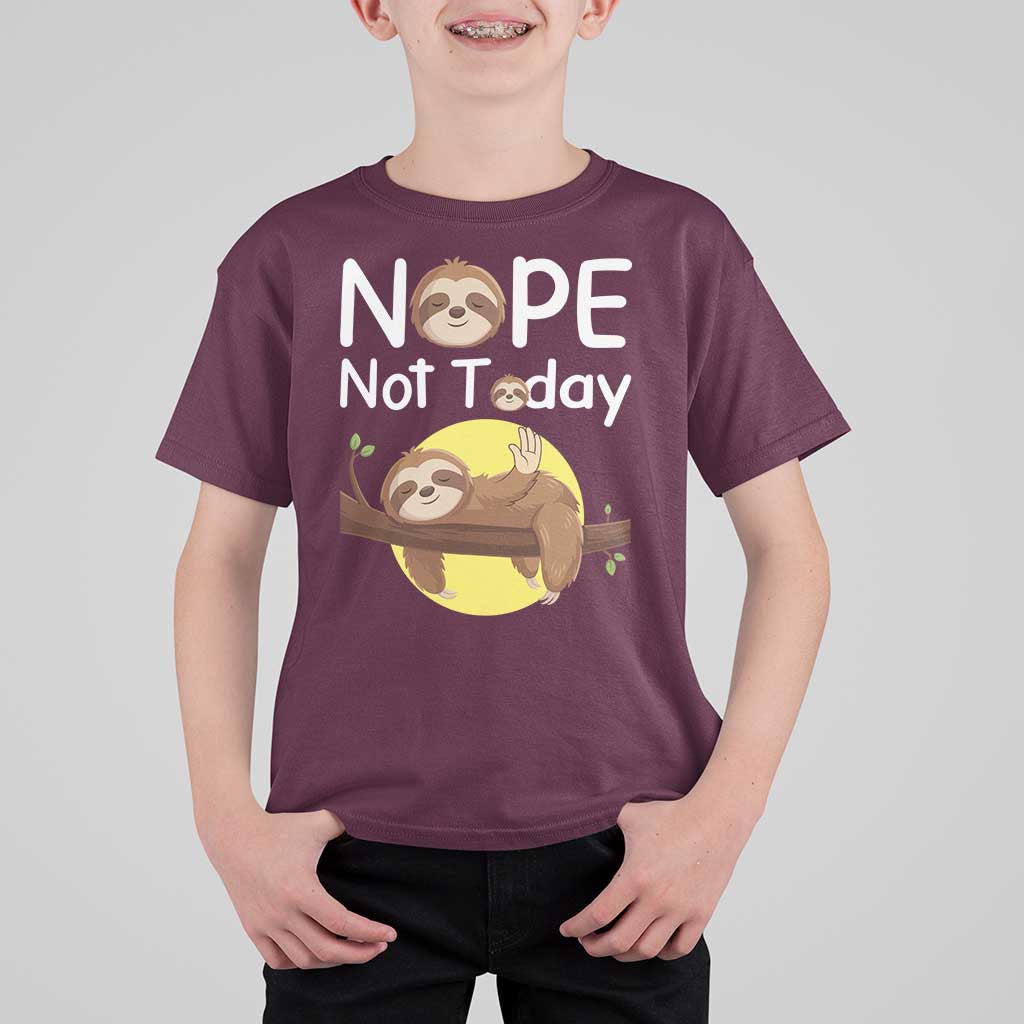 Nope Not Today T Shirt For Kid Funny Sloth Lover Gift - Wonder Print Shop
