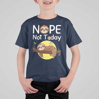 Nope Not Today T Shirt For Kid Funny Sloth Lover Gift - Wonder Print Shop