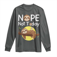 Nope Not Today Long Sleeve Shirt Funny Sloth Lover Gift - Wonder Print Shop