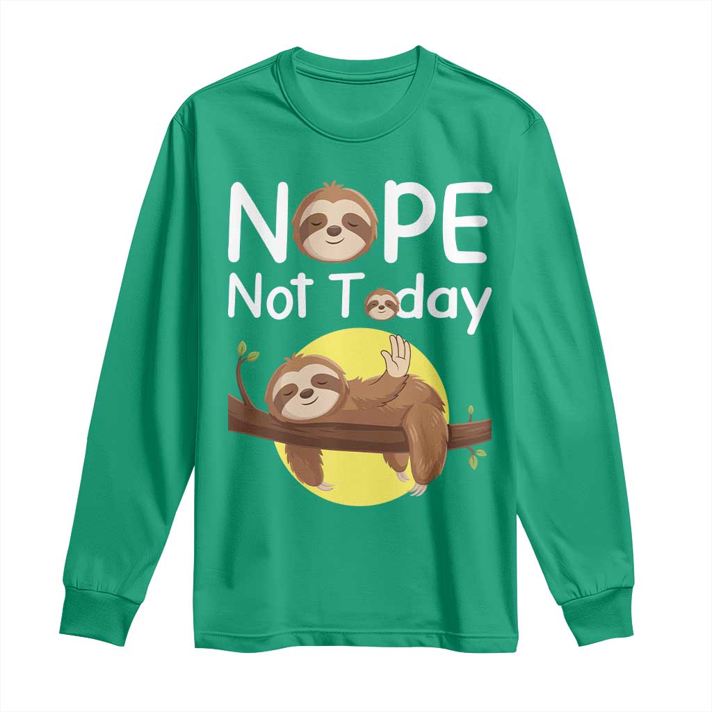 Nope Not Today Long Sleeve Shirt Funny Sloth Lover Gift - Wonder Print Shop