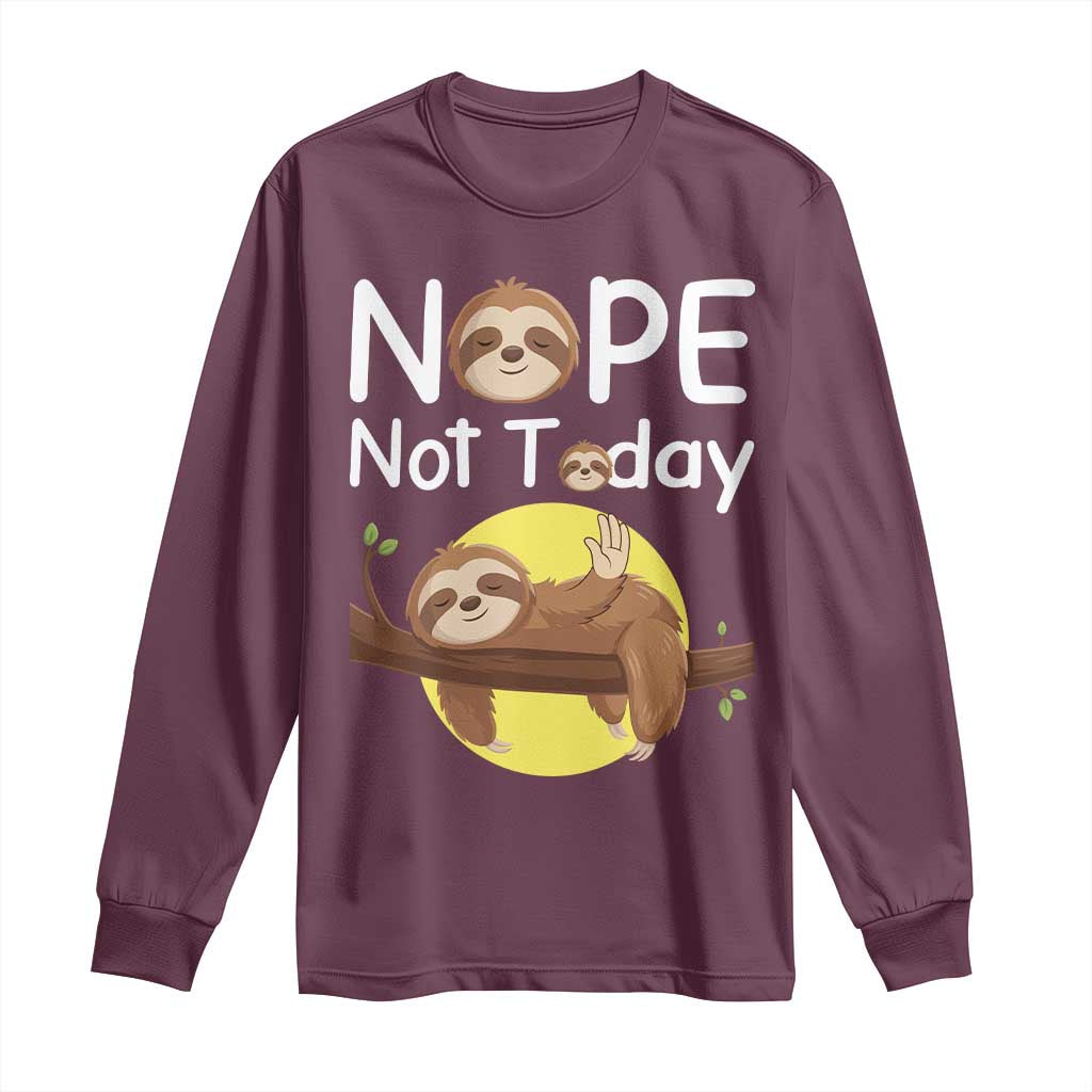 Nope Not Today Long Sleeve Shirt Funny Sloth Lover Gift - Wonder Print Shop