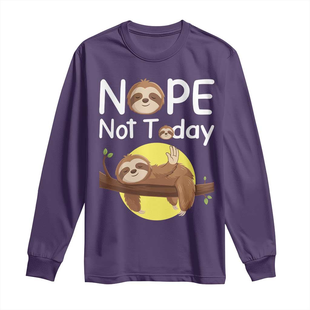 Nope Not Today Long Sleeve Shirt Funny Sloth Lover Gift - Wonder Print Shop