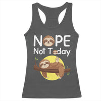 Nope Not Today Racerback Tank Top Funny Sloth Lover Gift - Wonder Print Shop