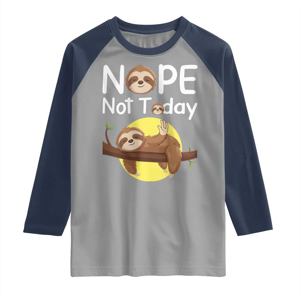 Nope Not Today Raglan Shirt Funny Sloth Lover Gift - Wonder Print Shop