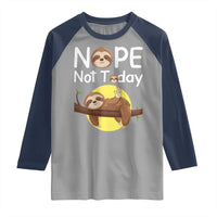 Nope Not Today Raglan Shirt Funny Sloth Lover Gift - Wonder Print Shop