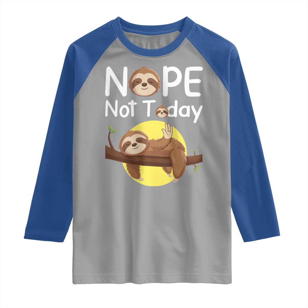 Nope Not Today Raglan Shirt Funny Sloth Lover Gift - Wonder Print Shop