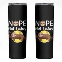 Nope Not Today Skinny Tumbler Funny Sloth Lover Gift