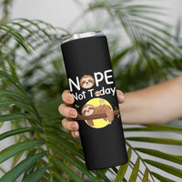 Nope Not Today Skinny Tumbler Funny Sloth Lover Gift