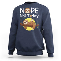 Nope Not Today Sweatshirt Funny Sloth Lover Gift - Wonder Print Shop
