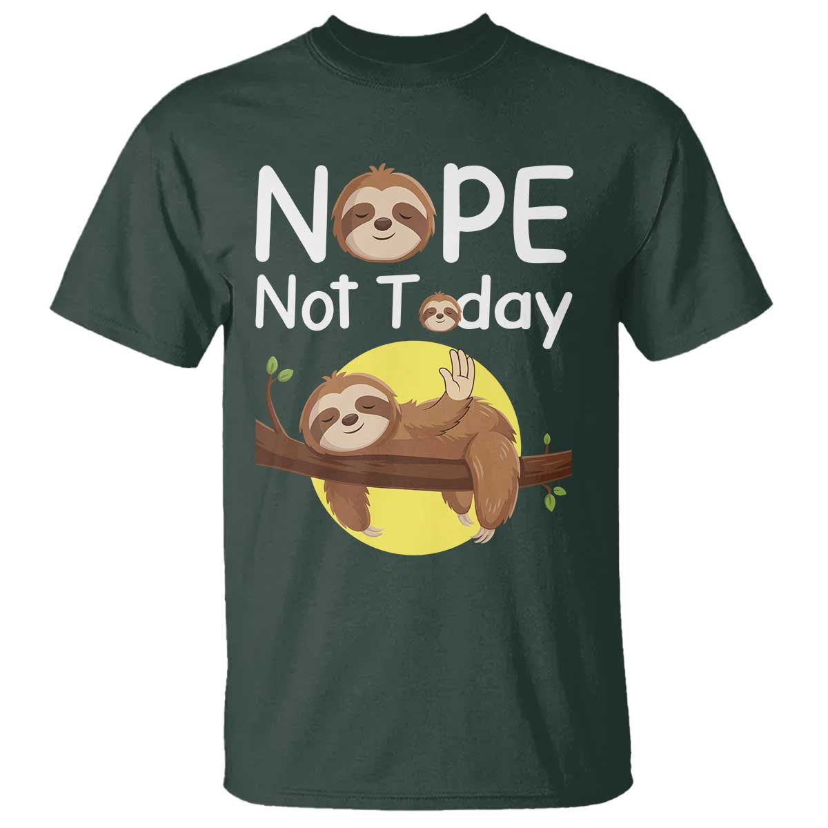 Nope Not Today T Shirt Funny Sloth Lover Gift - Wonder Print Shop