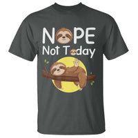 Nope Not Today T Shirt Funny Sloth Lover Gift - Wonder Print Shop